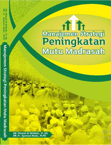 Manajemen Strategi Peningkatan Mutu Madrasah